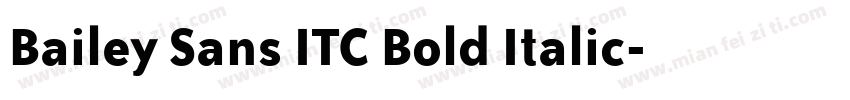 Bailey Sans ITC Bold Italic字体转换